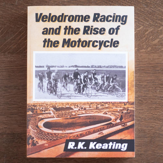 Velodrome Racing and the Rise of the Motorcycle